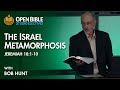 Studio Electives - The Israel Metamorphosis - Jeremiah 18:1-10 with Bob Hunt