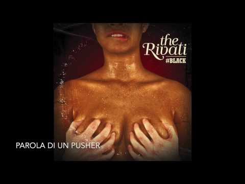 TheRivati - Parola di un pusher