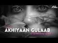 MITRAZ Akhiyaan Gulaab Remix Aftermorning