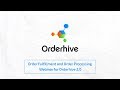 Orderhive 2.0 Webinar Session 1: ‘Getting Started With Order Management’