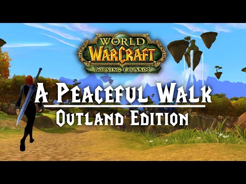 A Peaceful WoW Walk: Outland – 4 Hours of Peaceful WoW Ambience & Music | World of Warcraft TBC