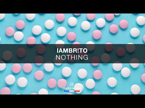 IAMBR!TO - Nothing