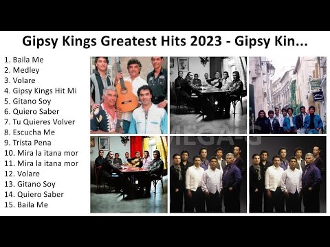 G i p s y K i n g s 2023 - Greatest Hits, Full Album, Best Songs