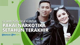 Mengaku Dapat dari Rekannya, Suami Nindy Pakai Narkotika Sejak Setahun Terakhir