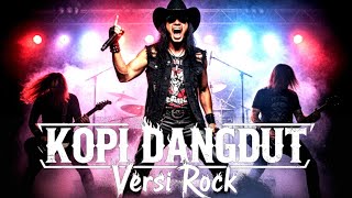 Download lagu KOPI DANGDUT VERSI ROCK COVER keren banget aransemenya CADAS MUSIKNYA mp3