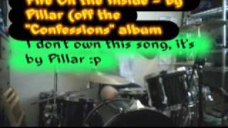Fire On the Inside (Pillar) Drum Cover