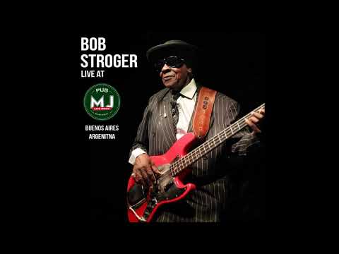 Bob Stroger & Mr. Jones Band - Live In Buenos Aires