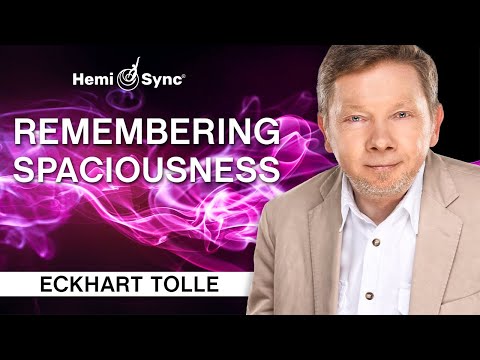 Remembering Spaciousness - A Special Meditation with Eckhart Tolle(Binaural Audio)