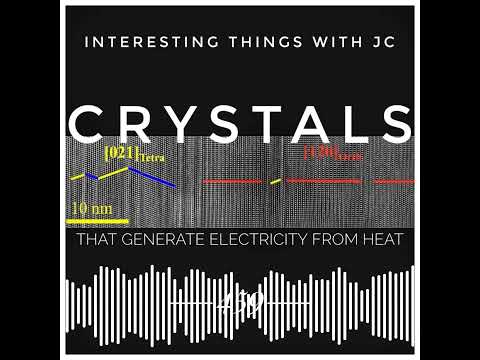 459: "Crystals That Generate Electricity From Heat"