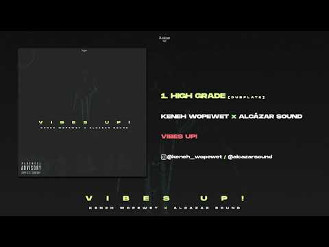 KENEH WOPEWET X ALCAZAR SOUND - HIGH GRADE DUBPLATE [VIBES UP!]