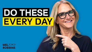 Doing These 3 Things Will Forever Change Your Life | Mel Robbins