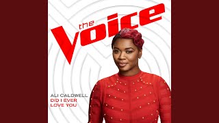 Did I Ever Love You (The Voice Performance)