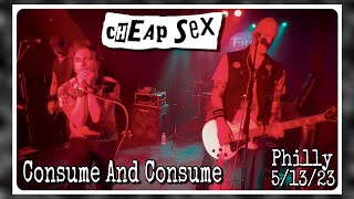 Cheap Sex “Consume And Consume” @ The Fire- Philadelphia 5/13/23