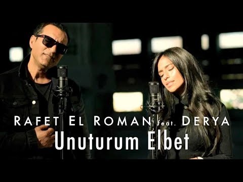 Rafet El Roman feat. Derya - Unuturum Elbet