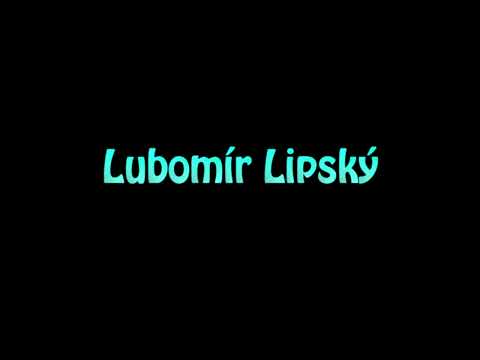 Learn How To Pronounce Lubomir Lipsky
