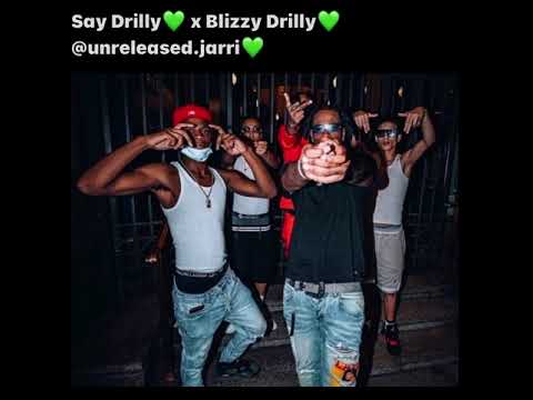 Say Drilly x Blizzy Drilly (Unreleased)