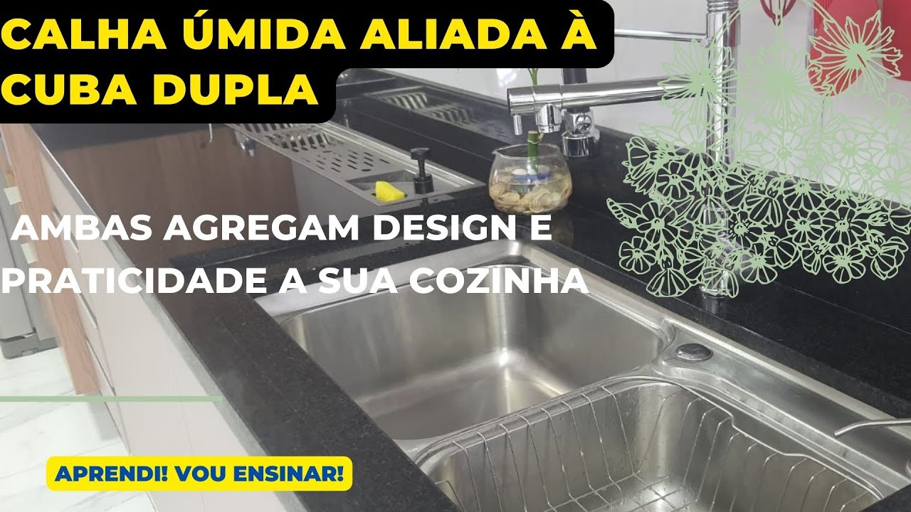 CALHA ÚMIDA ALIADA À CUBA DUPLA: ESCORREDOR DE LOUÇA DESIGN E UTILIDADE@AprendiVouensinar
