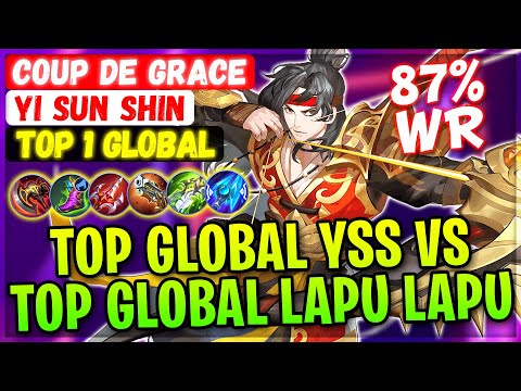 Top Global YSS VS Top Global Lapu Lapu [ Top 1 Global Yi Sun Shin ] Coup de Grace - Mobile Legends
