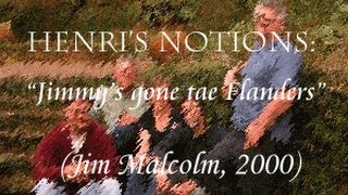 Jimmys gone tae Flanders (Mel.: Trad. / Tekst: Jim Malcolm, 2000)