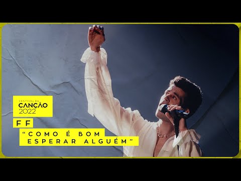 FF – “Como É Bom Esperar Alguém” | Final | Festival da Canção 2022