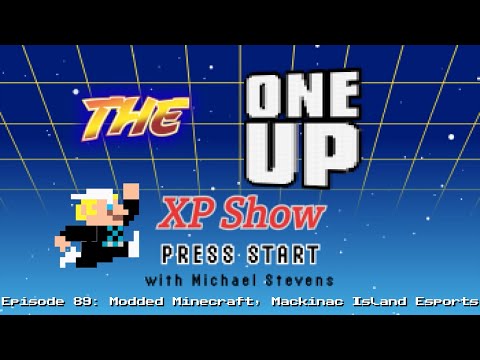 9&10 News - The One Up XP Show - Episode 89: Modded Minecraft, Mackinac Island Esports, Stephanie Economou