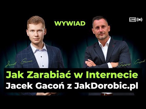 , title : 'Jak Zarabiać w Internecie - Jacek Gacoń z JakDorobic.pl - wywiad'