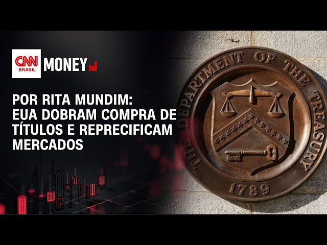 Por Rita Mundim: EUA dobram compra de títulos e reprecificam mercados | MONEY NEWS