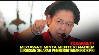 Download lagu GAWAT! MEGAWATI MINTA MENTERI NADIEM LURUSKAN SEJARAH PEMBERONTAKAN G30S PKI mp3