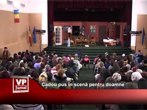 Cadou pus în scenă pentru doamne