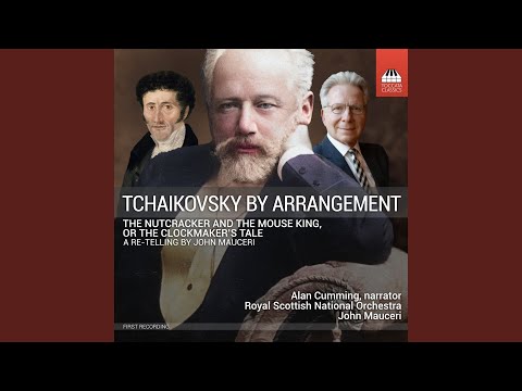 The Nutcracker and the Mouse King, Pt. 1 "Nuremberg, 1416" (After Tchaikovsky's Op. 71, TH 14)...