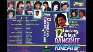 Download lagu VA - 12 Bintang & Lagu Dangdut Kreatif ( Full Album ) mp3
