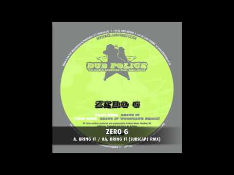 ZERO G :: BRING IT :: DP047:: OUT NOW on Dub Police