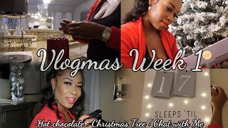 Vlogmas week 1| Christmas Tree Decor | Tis the Season | Making Hot chocolate