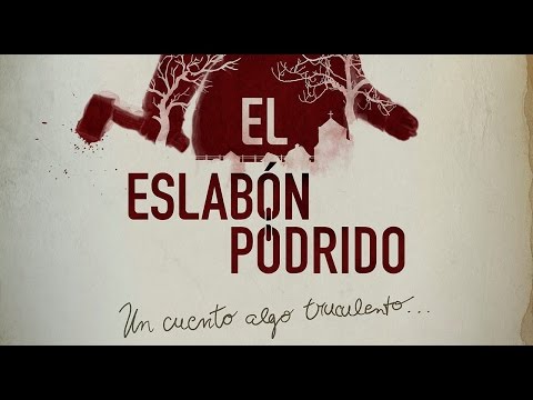 Trailer El Eslabon Podrido (The Rotten Link) HD