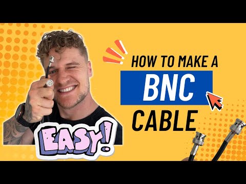 How to Crimp a BNC Connector & Make Your Own BNC Cable