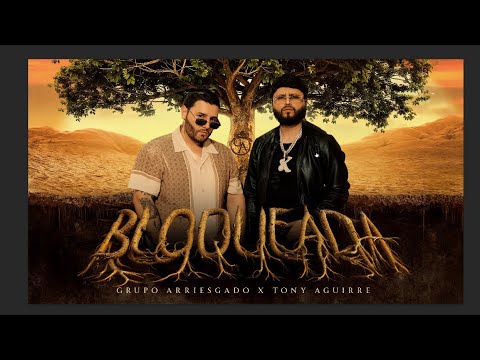 Grupo Arriesgado  and TONY AGUIRRE