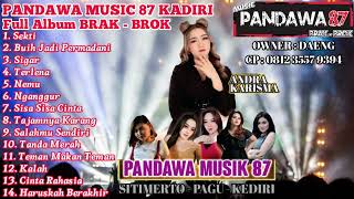 Download lagu FULL ALBUM PANDAWA MUSIC 87 KADIRI BRAK - BROK mp3