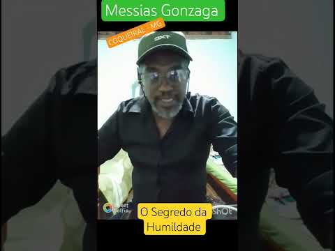 O Segredo da Humildade - Messias Gonzaga - COQUEIRAL, SUL de Minas Gerais