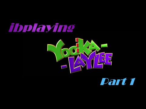 ibplaying Yooka-Laylee Toybox! (Part 1)
