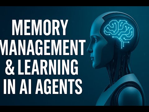 AI Agents 6 - Memory, Learning, and Adapation
