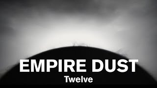 Empire Dust - Twelve