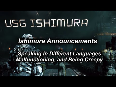 The Ishimura Speaking in Different Languages, Being Creepy, and Malfunctioning... - Dead Space 2023