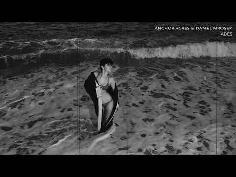 ANCHOR ACRES & DANIEL MROSEK - HADES