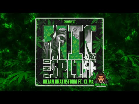 Brian Brainstorm feat. XL Mad - Mic & Spliff (Original Mix)