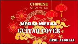 Gitar version, Gong Xi Fa Chai, Chinese New Year (Rock) by Dede Aldrian