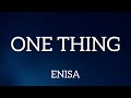 Enisa -One Thing Lyrics video #enisa