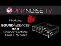 IBC 2019 Sound Devices 833 Overview