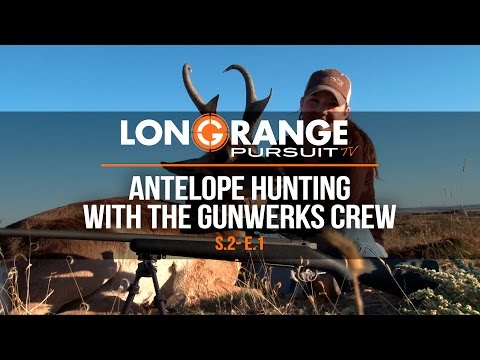Long Range Pursuit | S2 E1 Antelope Hunting with the Gunwerks Crew