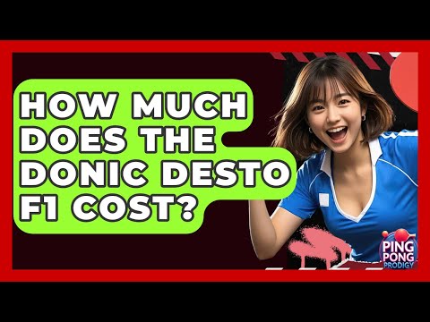 How Much Does The Donic Desto F1 Cost? - Ping Pong Prodigy