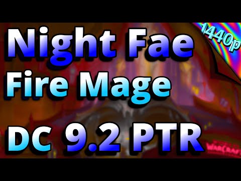 9.2 PTR HoA Night Fae Fire Mage DC